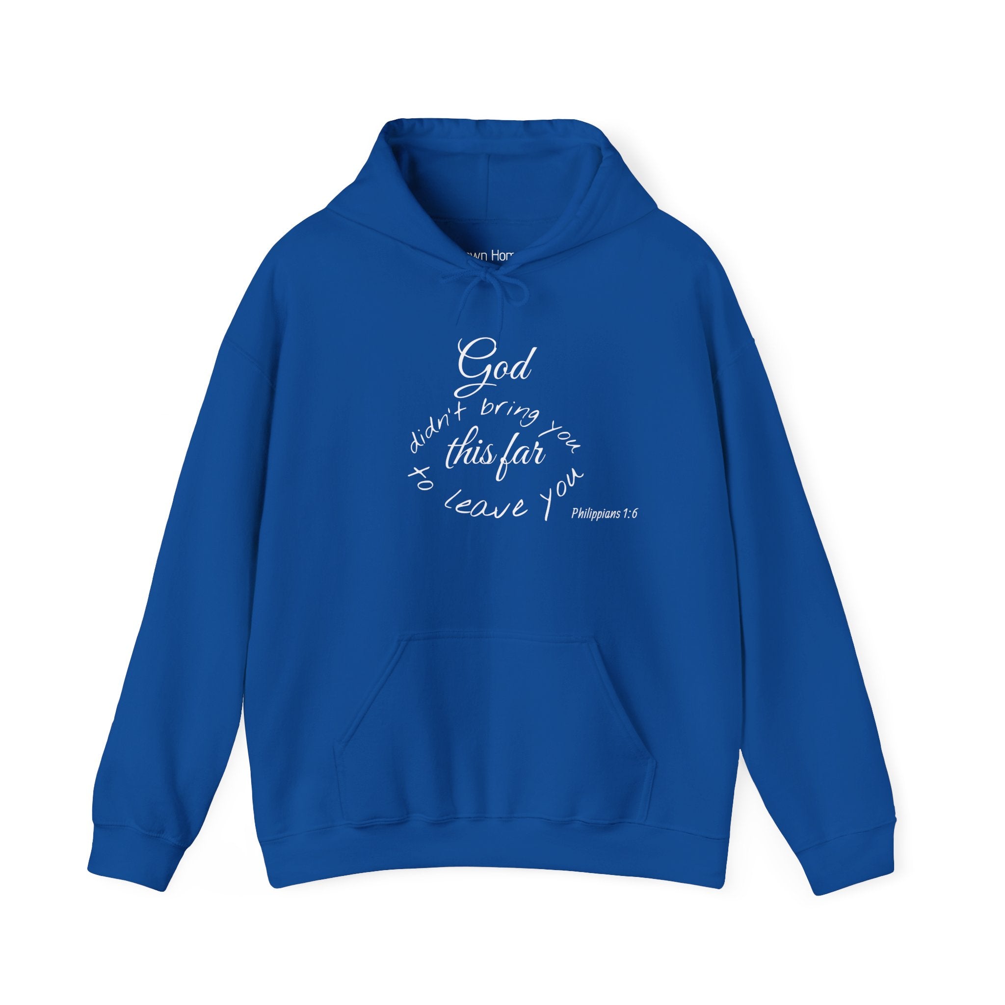 Faith Hoodie - "God Didn’t Bring You This Far to Leave You" Inspirational Christian Sweatshirt