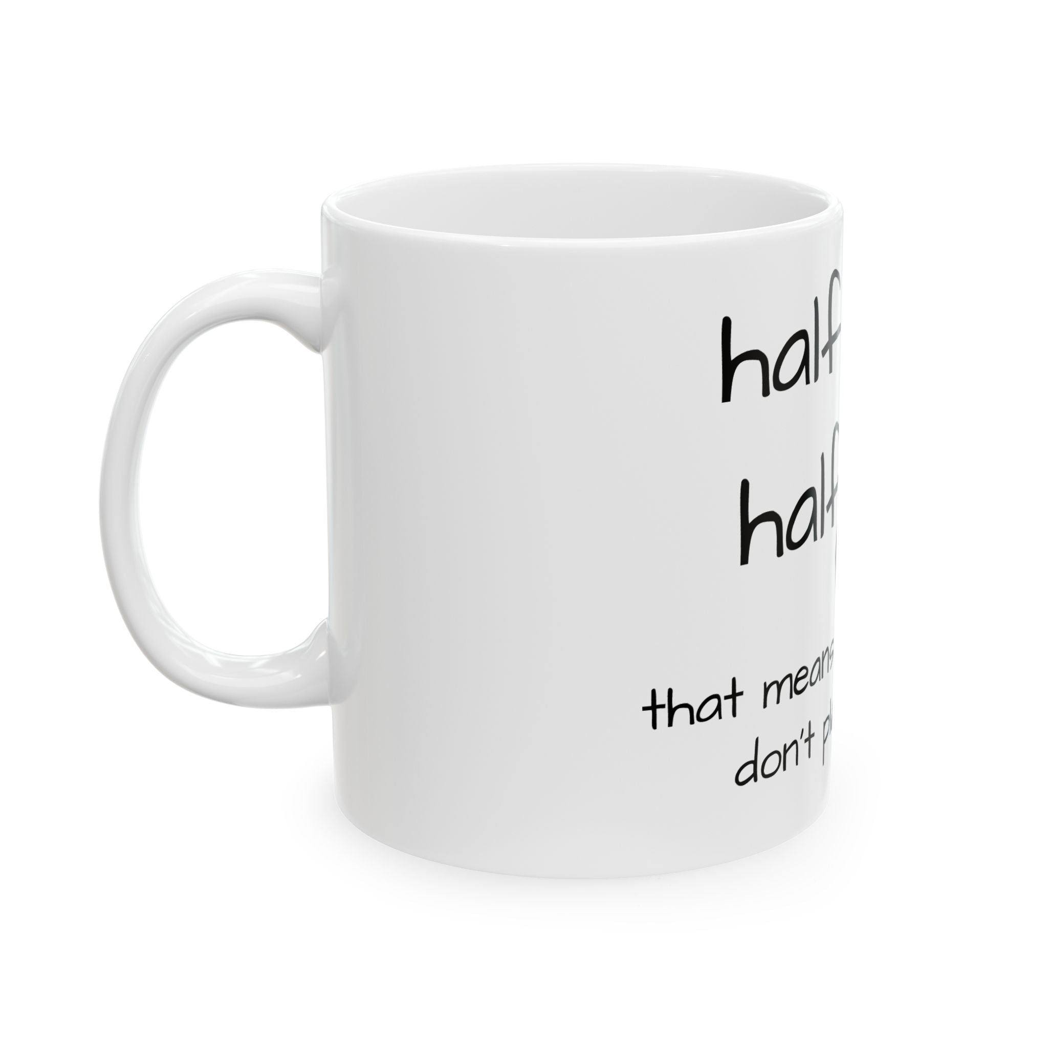 Ceramic Mug, (11oz) - half & half