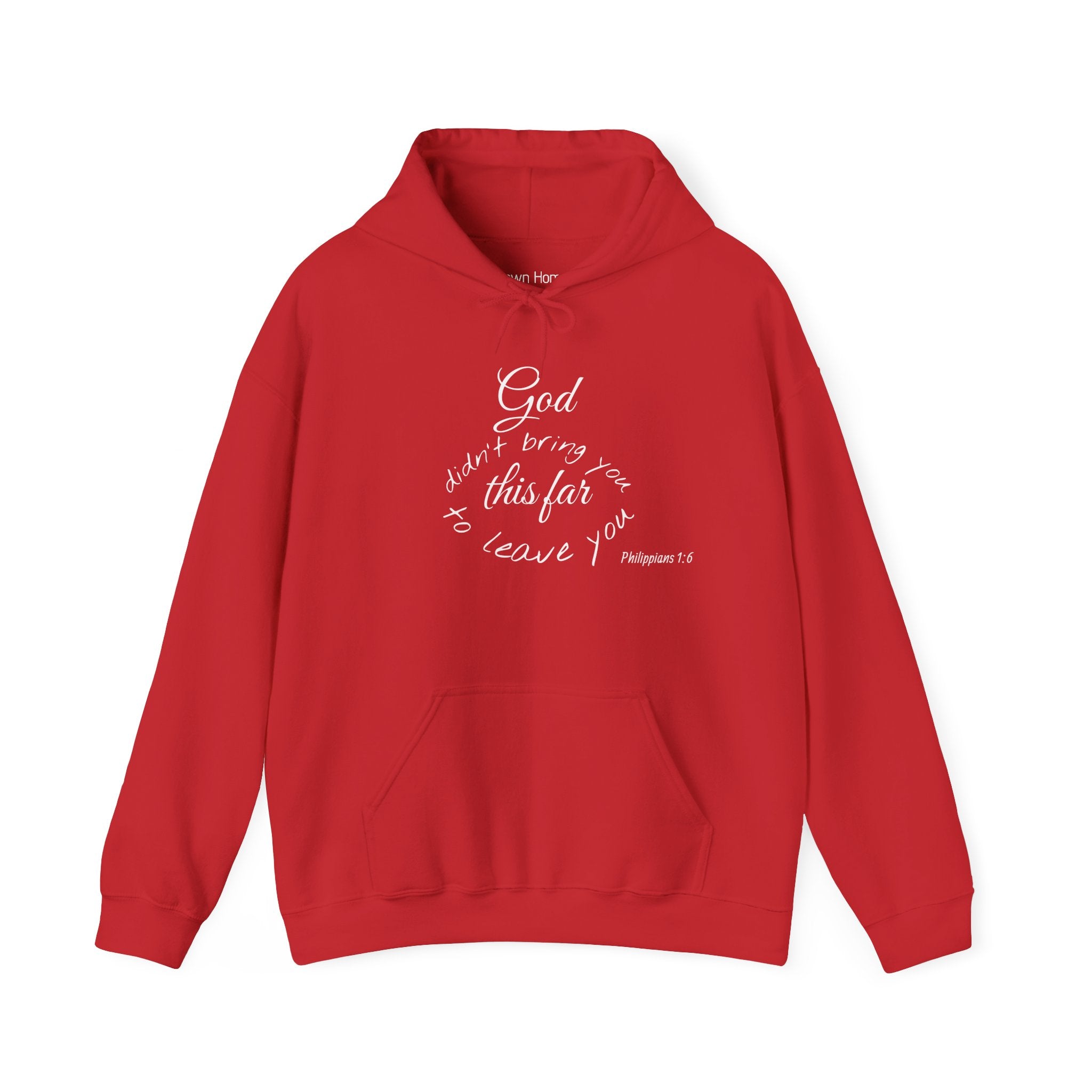 Faith Hoodie - "God Didn’t Bring You This Far to Leave You" Inspirational Christian Sweatshirt