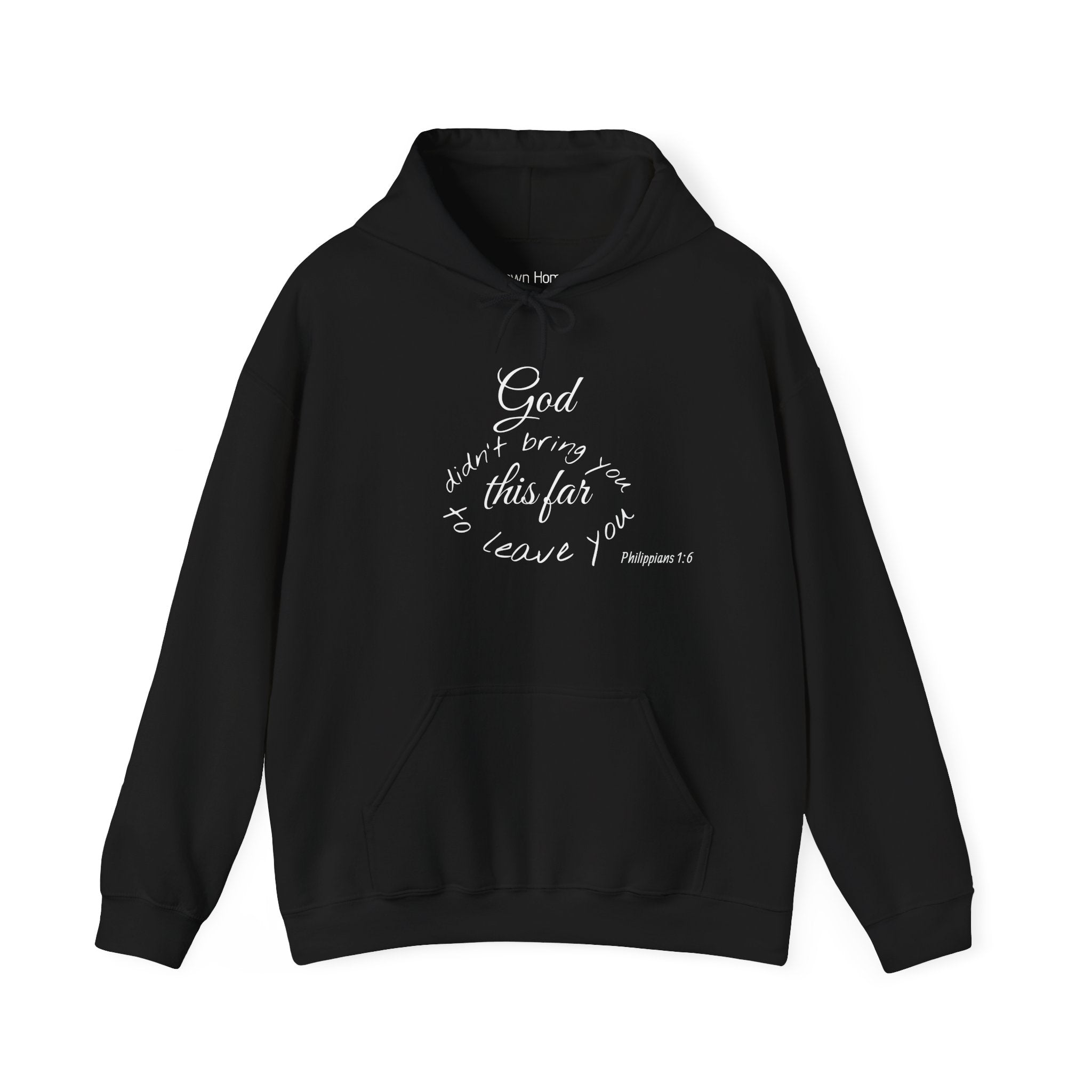 Faith Hoodie - "God Didn’t Bring You This Far to Leave You" Inspirational Christian Sweatshirt