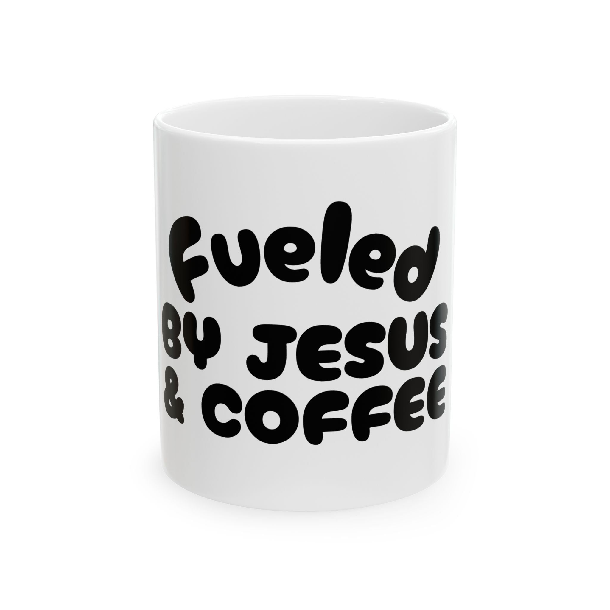 Ceramic Mug, (11oz) - Fueled by Jesus & Coffee