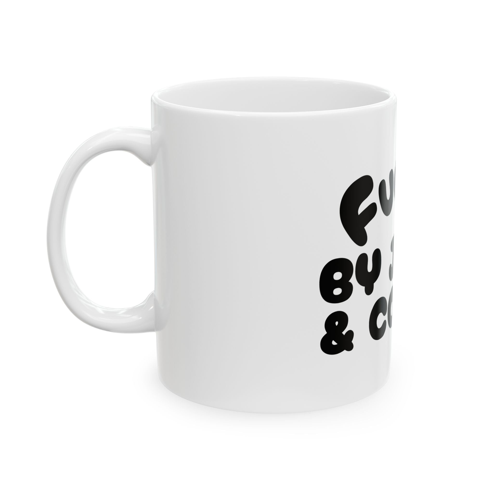 Ceramic Mug, (11oz) - Fueled by Jesus & Coffee