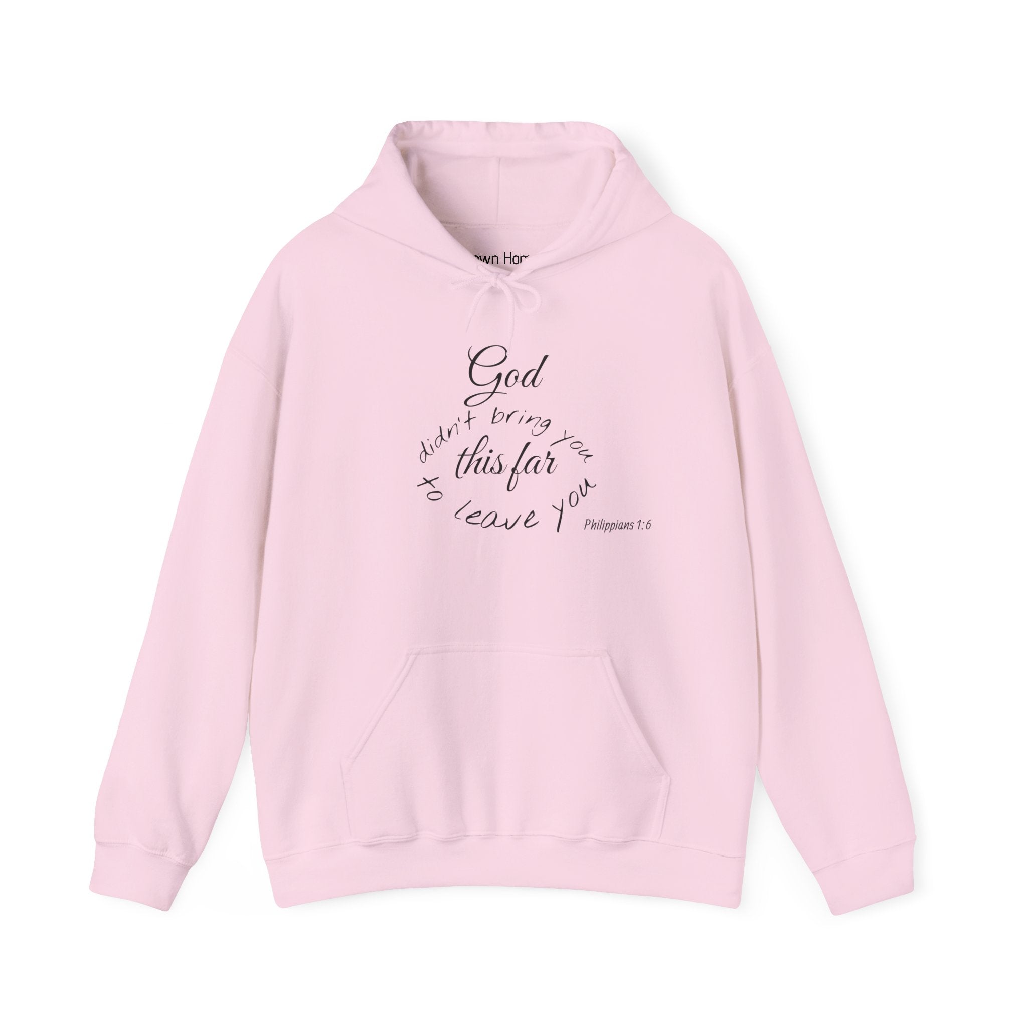 Faith Hoodie - "God Didn’t Bring You This Far to Leave You" Inspirational Christian Sweatshirt