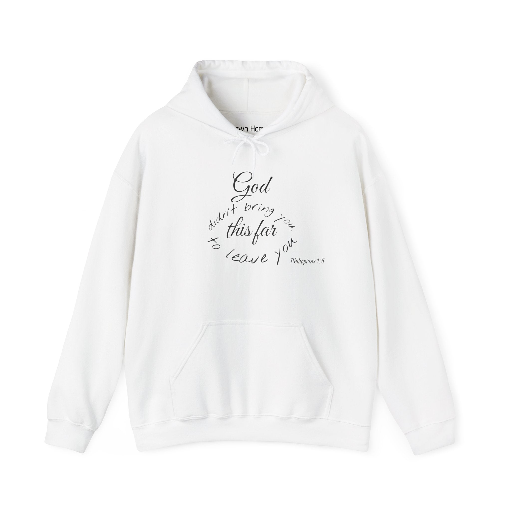 Faith Hoodie - "God Didn’t Bring You This Far to Leave You" Inspirational Christian Sweatshirt